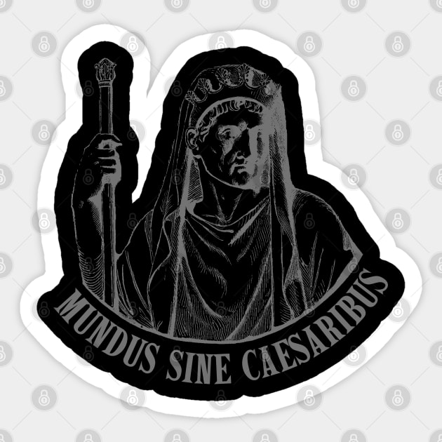 mundus-sine-caesaribus Sticker by Creatifly Graphic Tees